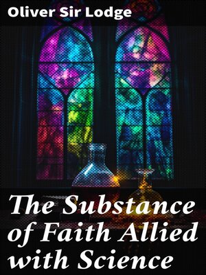 cover image of The Substance of Faith Allied with Science